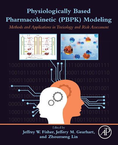 Physiologically Based Pharmacokinetic (PBPK) Modeling: Methods and Applications in Toxicology and Risk Assessment 2020