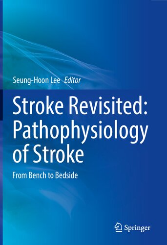 Stroke Revisited: Pathophysiology of Stroke: From Bench to Bedside 2020