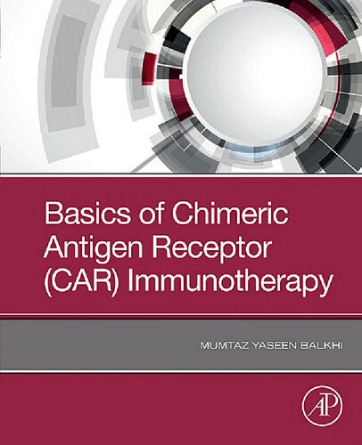 Basics of Chimeric Antigen Receptor (CAR) Immunotherapy 2019