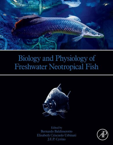 Biology and Physiology of Freshwater Neotropical Fish 2019