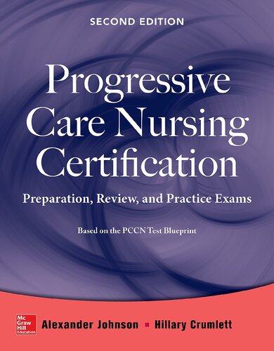 Progressive Care Nursing Certification: Preparation, Review, and Practice Exams 2018