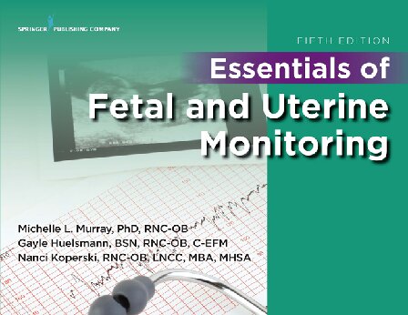 Essentials of Fetal and Uterine Monitoring, Fifth Edition 2018