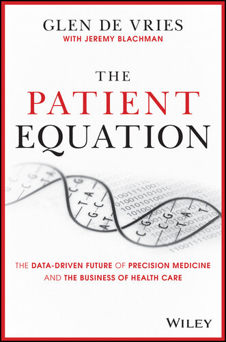 The Patient Equation: The Precision Medicine Revolution in the Age of COVID-19 and Beyond 2020