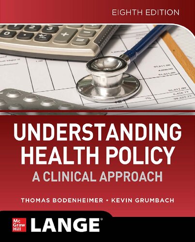 Understanding Health Policy: A Clinical Approach, Eighth Edition 2020