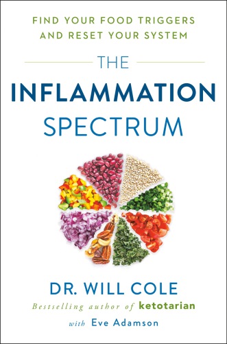 The Inflammation Spectrum: Find Your Food Triggers and Reset Your System 2019