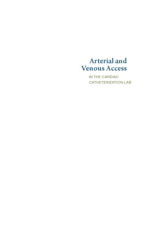Arterial and Venous Access in the Cardiac Catheterization Lab 2016