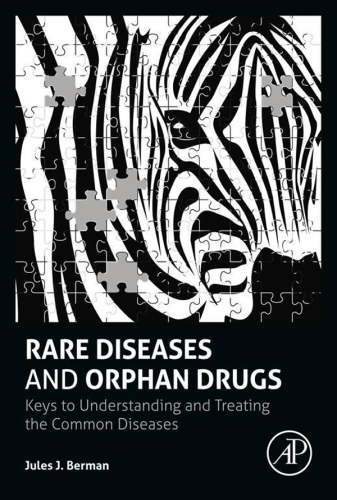 Rare Diseases and Orphan Drugs: Keys to Understanding and Treating the Common Diseases 2014
