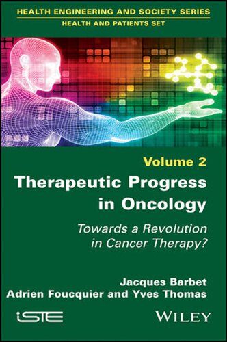 Therapeutic Progress in Oncology: Towards a Revolution in Cancer Therapy? 2020