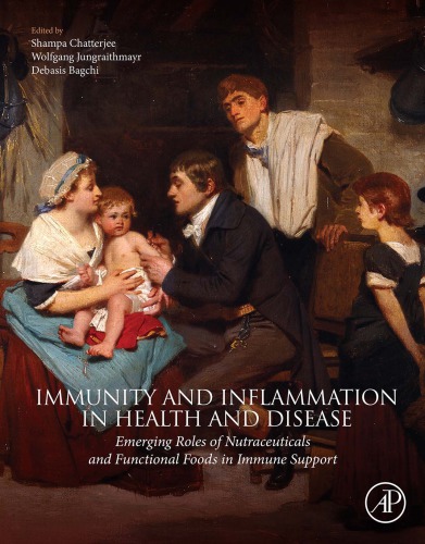 Immunity and Inflammation in Health and Disease: Emerging Roles of Nutraceuticals and Functional Foods in Immune Support 2017