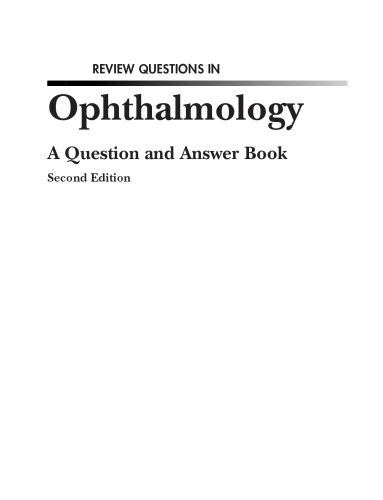 Review Questions in Ophthalmology: A Question and Answer Book 2004