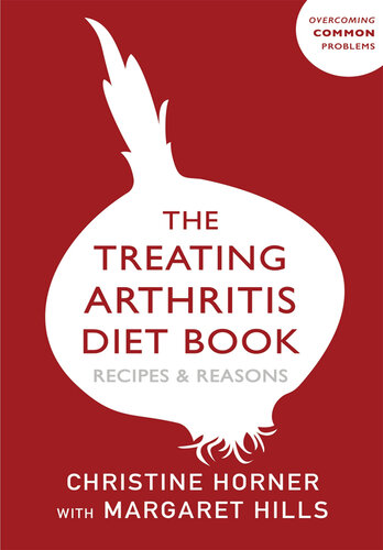 The Treating Arthritis Diet Book: Recipes and Reasons 2020