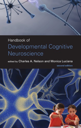 Handbook of Developmental Cognitive Neuroscience, second edition 2008