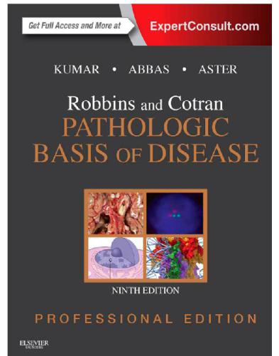 Robbins and Cotran Pathologic Basis of Disease, Professional Edition E-Book 2014