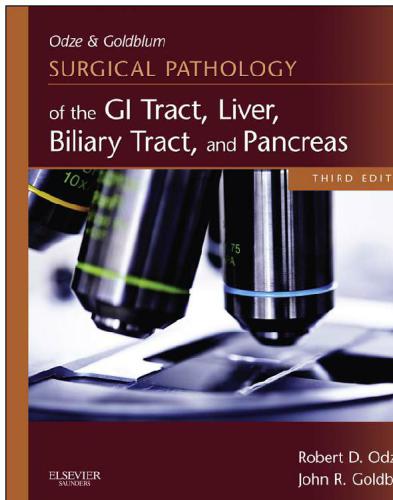 Odze and Goldblum Surgical Pathology of the GI Tract, Liver, Biliary Tract and Pancreas E-Book 2014