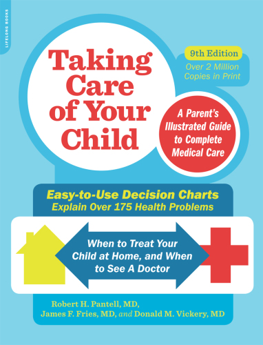 Taking Care of Your Child, Ninth Edition: A Parent's Illustrated Guide to Complete Medical Care 2015