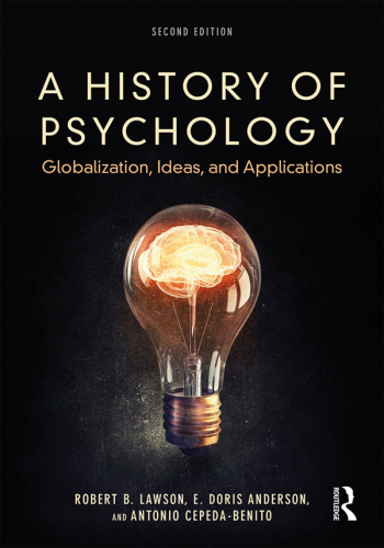 A History of Psychology: Globalization, Ideas, and Applications 2017