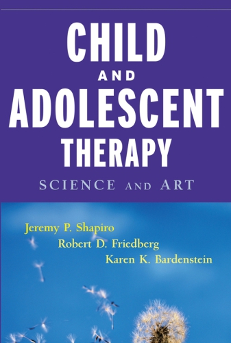 Child and Adolescent Therapy: Science and Art 2006