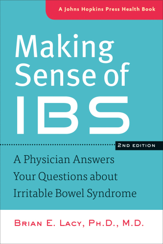 Making Sense of IBS: A Physician Answers Your Questions about Irritable Bowel Syndrome 2013