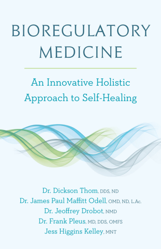 Bioregulatory Medicine: An Innovative Holistic Approach to Self Healing 2018
