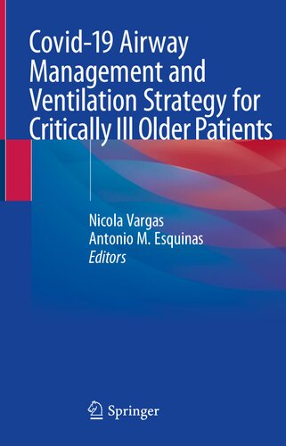 Covid-19 Airway Management and Ventilation Strategy for Critically Ill Older Patients 2020