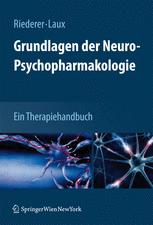 Grundlagen der Neuro-Psychopharmakologie: Ein Therapiehandbuch 2009