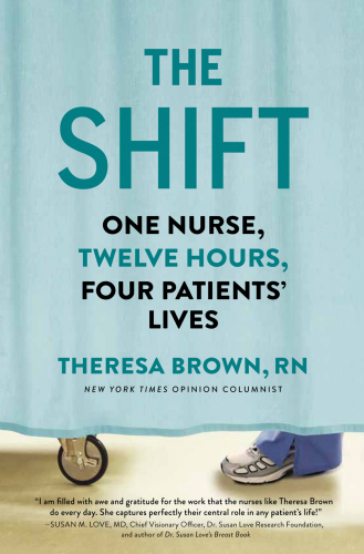 The Shift: One Nurse, Twelve Hours, Four Patients' Lives 2015
