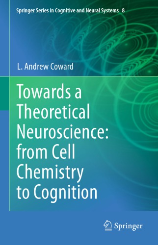 Towards a Theoretical Neuroscience: from Cell Chemistry to Cognition 2013