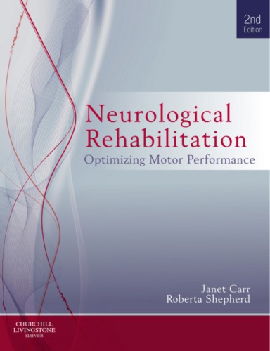 Neurological Rehabilitation: Optimizing Motor Performance 2010