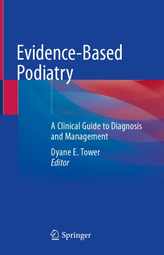 Evidence-Based Podiatry: A Clinical Guide to Diagnosis and Management 2020
