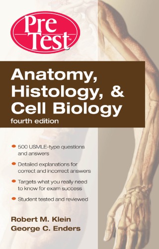 Anatomy, Histology, & Cell Biology: PreTest Self-Assessment & Review, Fourth Edition 2010