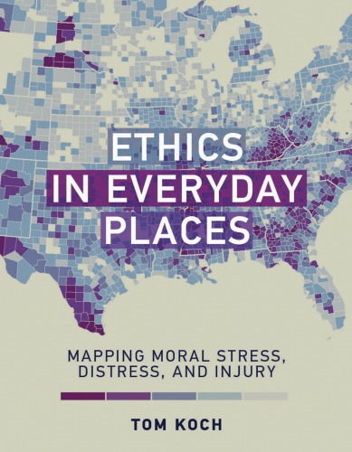 Ethics in Everyday Places: Mapping Moral Stress, Distress, and Injury 2017