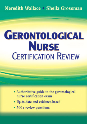 Gerontological Nurse Certification Review 2008