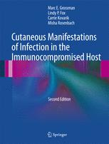 Cutaneous Manifestations of Infection in the Immunocompromised Host 2012