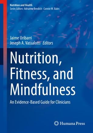 Nutrition, Fitness, and Mindfulness: An Evidence-Based Guide for Clinicians 2020