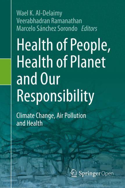 Health of People, Health of Planet and Our Responsibility: Climate Change, Air Pollution and Health 2020
