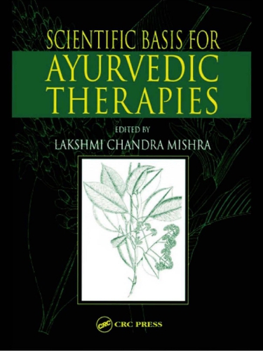 Scientific Basis for Ayurvedic Therapies 2003