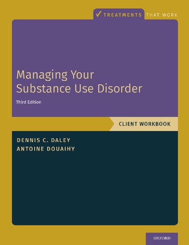 Managing Your Substance Use Disorder: Client Workbook 2019