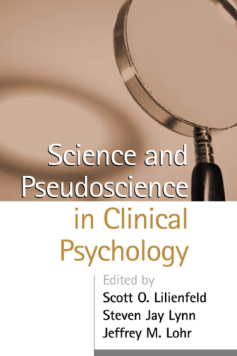 Science and Pseudoscience in Clinical Psychology, First Edition 2002