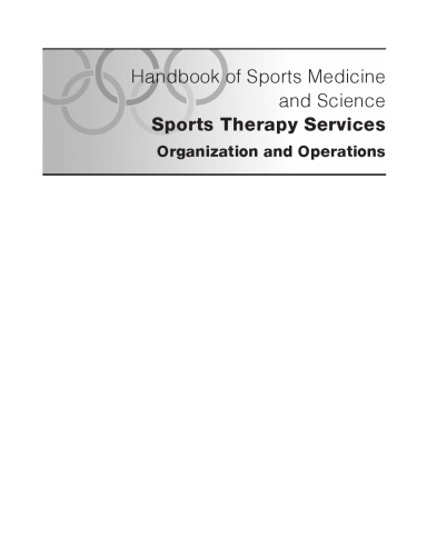 Handbook of Sports Medicine and Science: Sports Therapy: Organization and Operations 2012