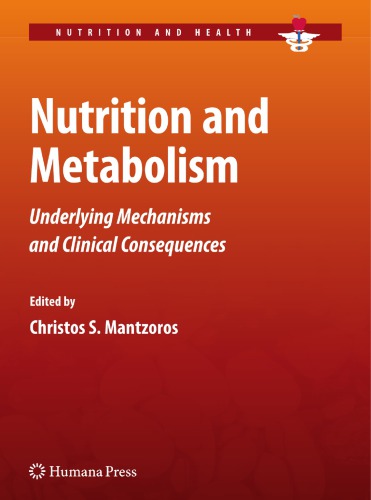 Nutrition and Metabolism: Underlying Mechanisms and Clinical Consequences 2009