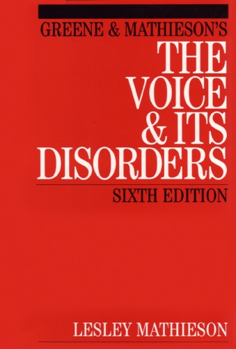 Greene and Mathieson's the Voice and its Disorders 2001