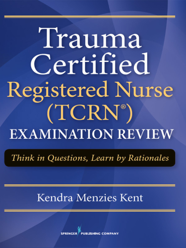 بررسی معاینه پرستار ثبت شده دارای گواهینامه تروما (TCRN): با سؤالات فکر کنید، از طریق منطق بیاموزید