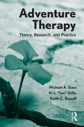 Adventure Therapy: Theory, Research, and Practice 2012