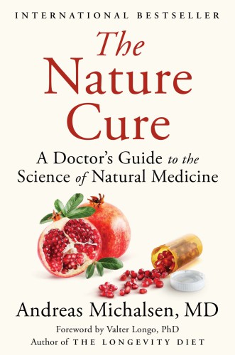 The Nature Cure: A Doctor's Guide to the Science of Natural Medicine 2019