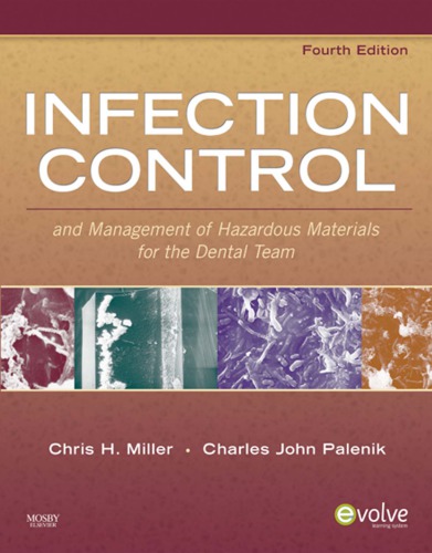 Infection Control and Management of Hazardous Materials for the Dental Team 2010