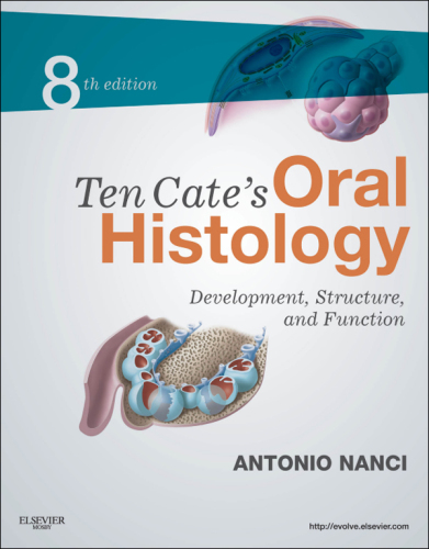 Ten Cate's Oral Histology: Development, Structure, and Function 2013