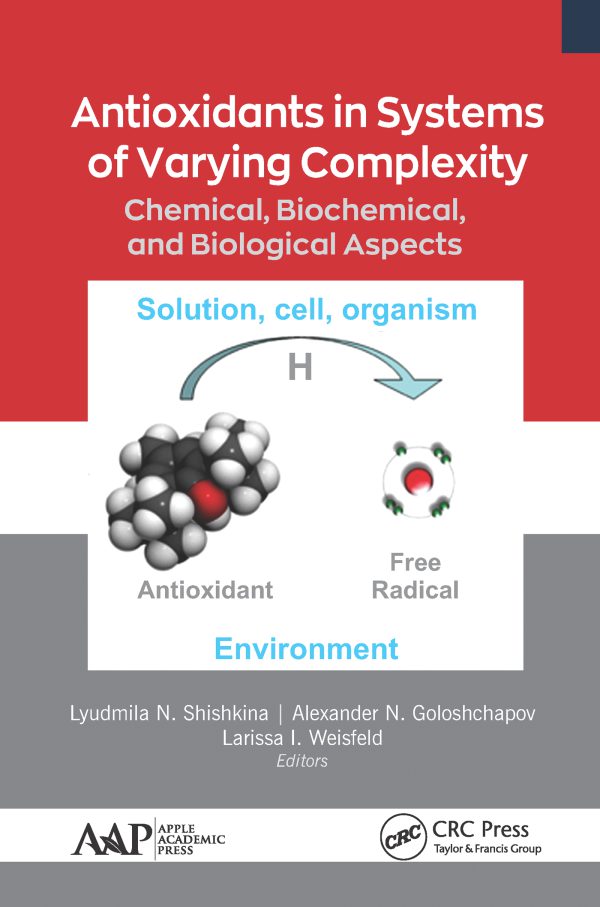 آنتی اکسیدان ها در سیستم هایی با پیچیدگی های مختلف: جنبه های شیمیایی، بیوشیمیایی و بیولوژیکی