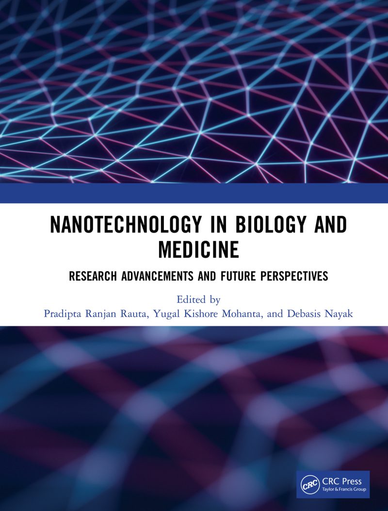 Nanotechnology in Biology and Medicine: Research Advancements and Future Perspectives 2019