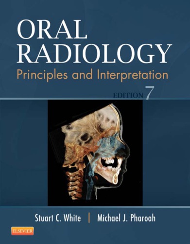Oral Radiology: Principles and Interpretation 2013