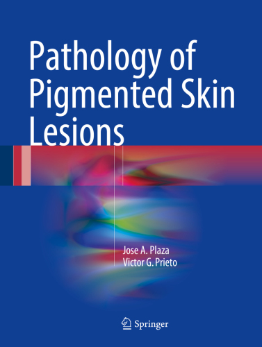 Pathology of Pigmented Skin Lesions 2018